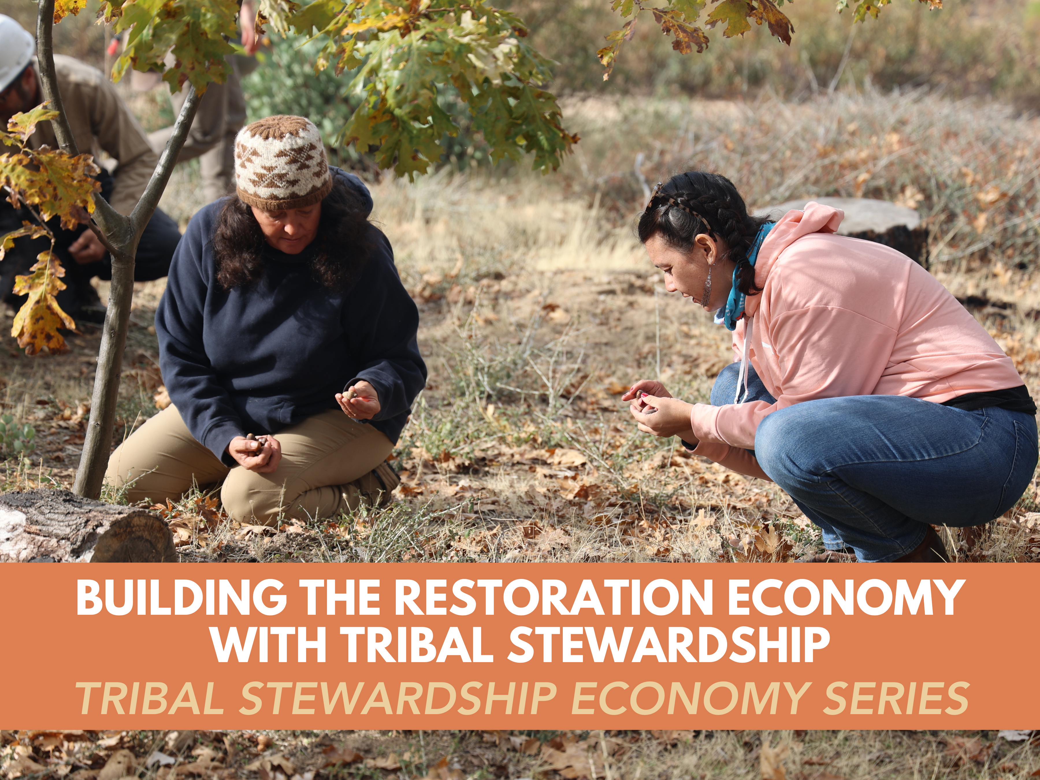 Building the Restoration Economy with Tribal Stewardship